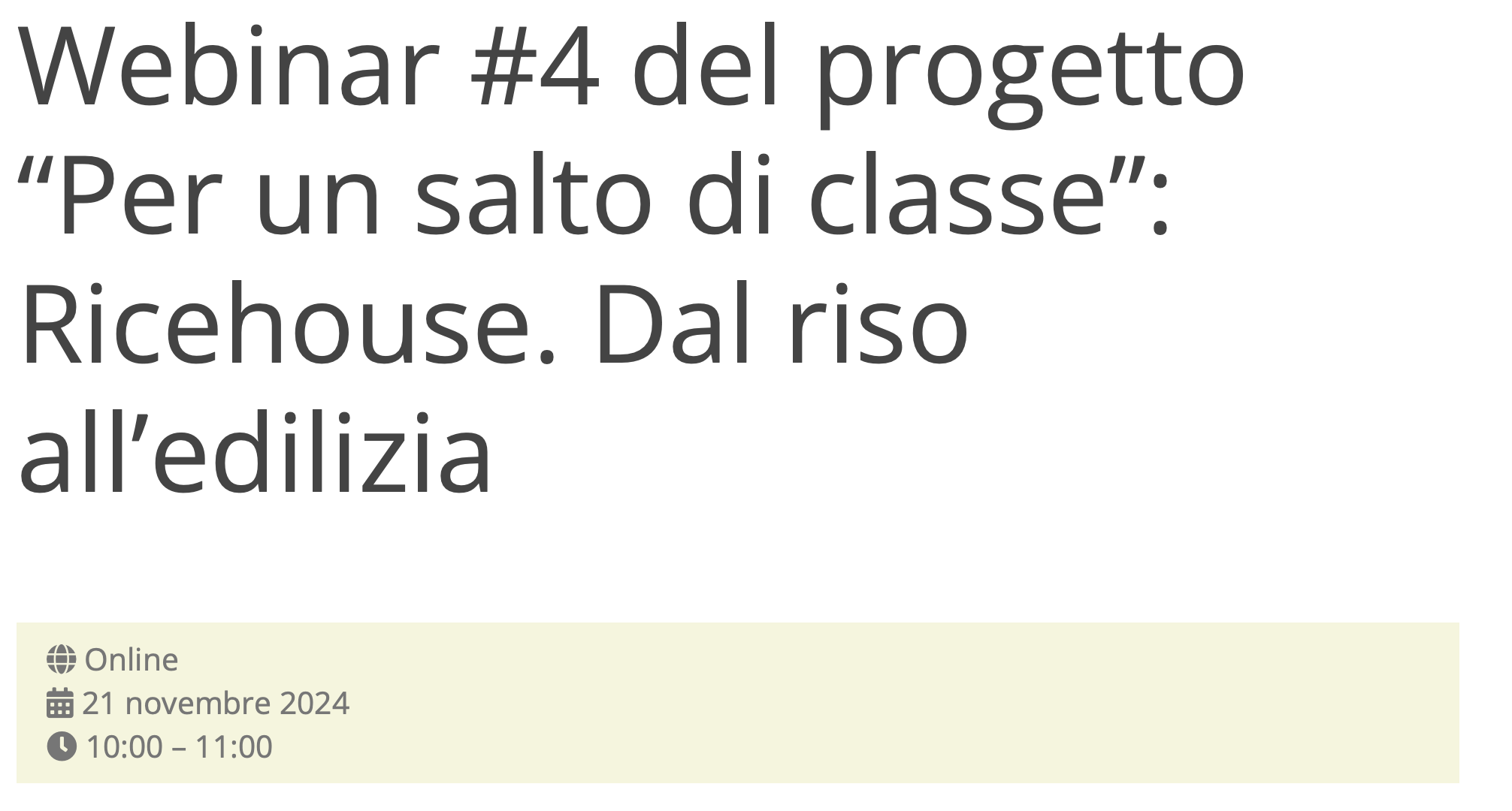 Per un salto di classe”: Ricehouse. Dal riso all’edilizia